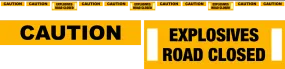 Contract Banner - Caution Explosives Road Closed 50 FT