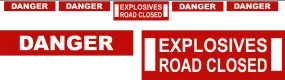 Danger Explosives Road Closed