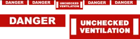 Danger Unchecked Ventilation